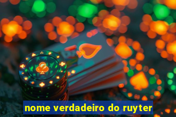 nome verdadeiro do ruyter