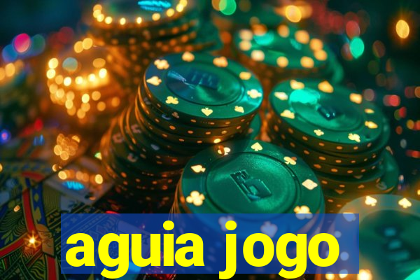 aguia jogo