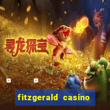 fitzgerald casino las vegas