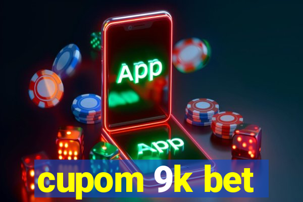 cupom 9k bet