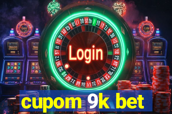 cupom 9k bet