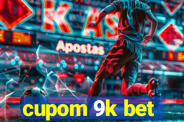 cupom 9k bet