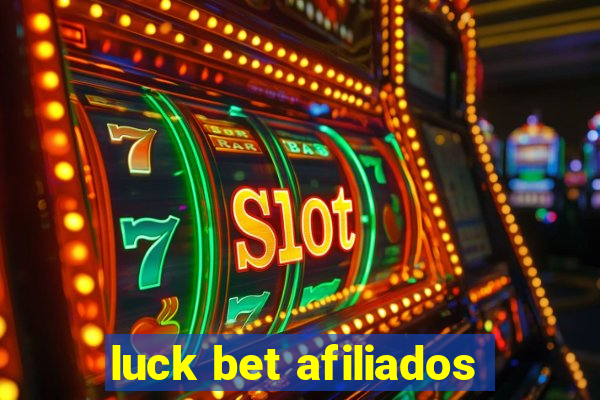 luck bet afiliados