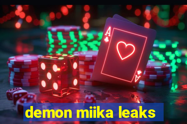 demon miika leaks