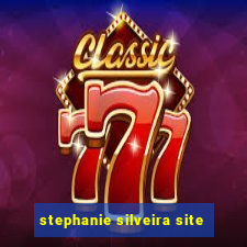 stephanie silveira site