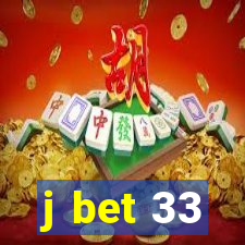 j bet 33