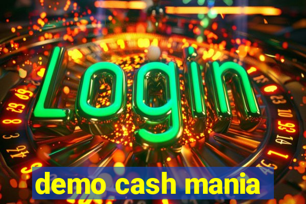 demo cash mania