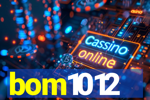 bom1012