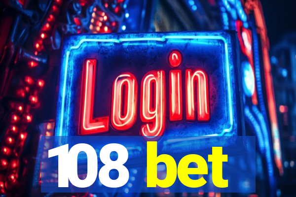 108 bet