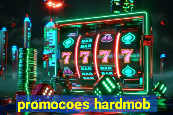 promocoes hardmob