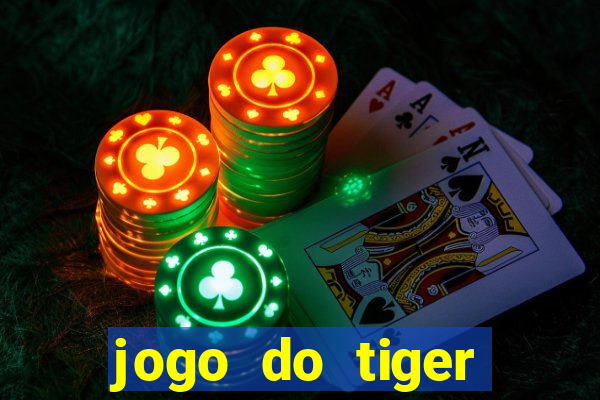 jogo do tiger bonus gratis