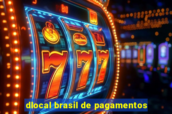 dlocal brasil de pagamentos