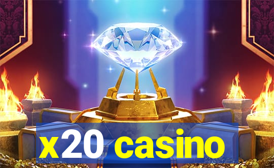 x20 casino