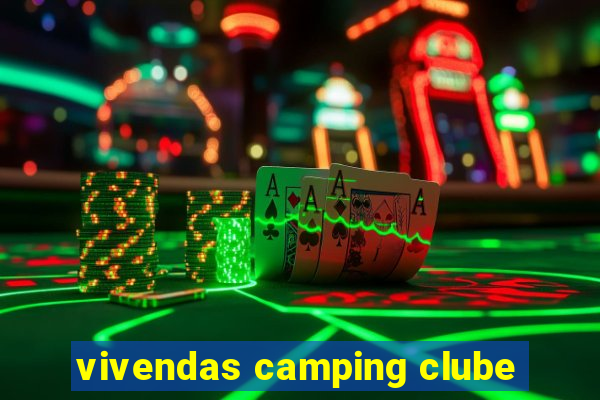 vivendas camping clube