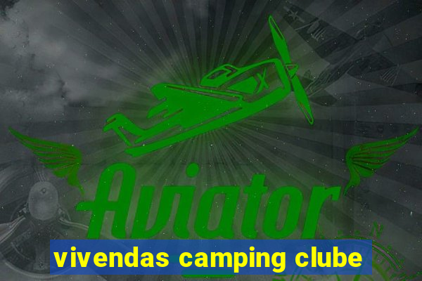 vivendas camping clube