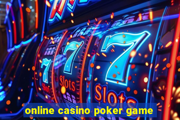 online casino poker game