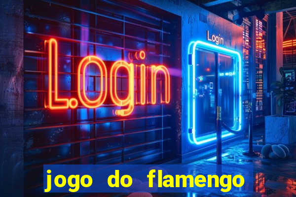 jogo do flamengo rede canais