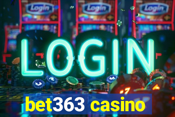 bet363 casino