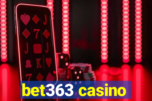 bet363 casino