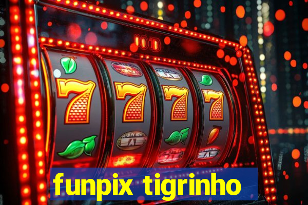 funpix tigrinho