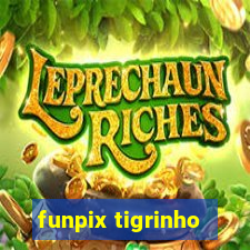 funpix tigrinho