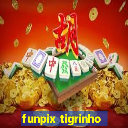 funpix tigrinho