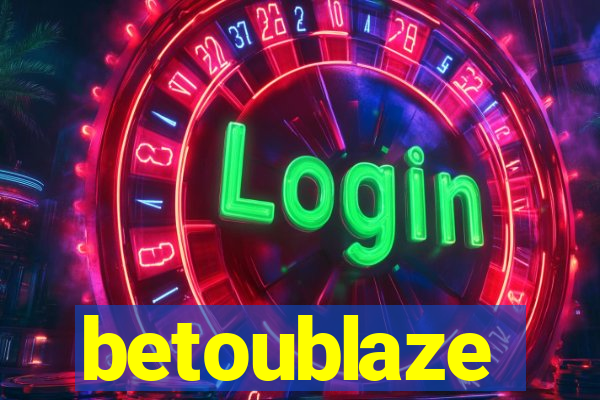 betoublaze