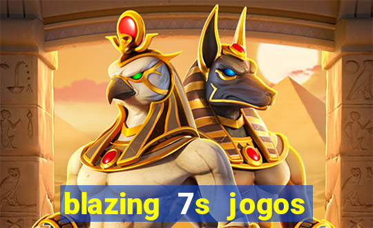 blazing 7s jogos de casino