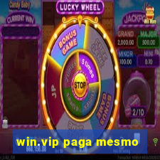 win.vip paga mesmo