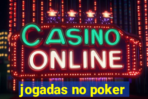 jogadas no poker