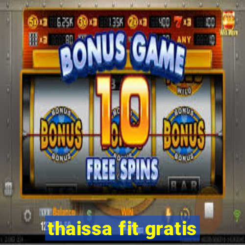 thaissa fit gratis