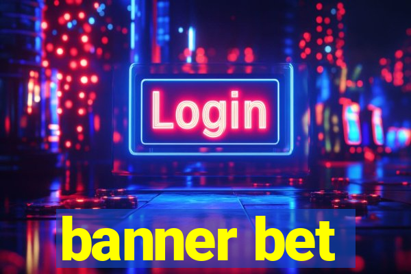 banner bet