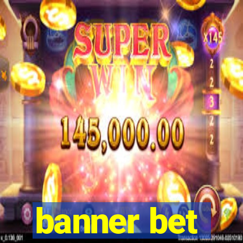 banner bet