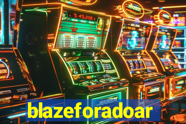 blazeforadoar