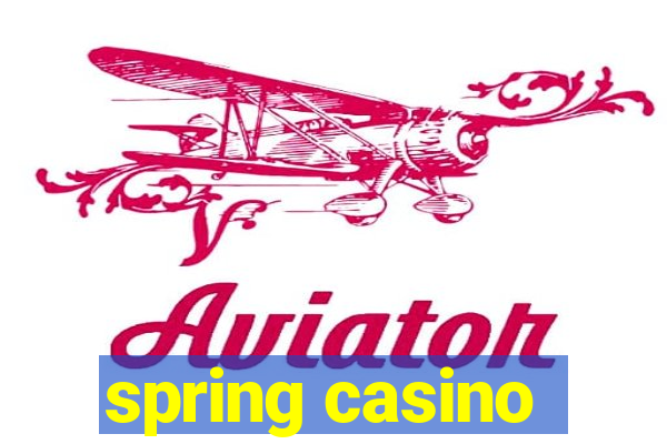 spring casino