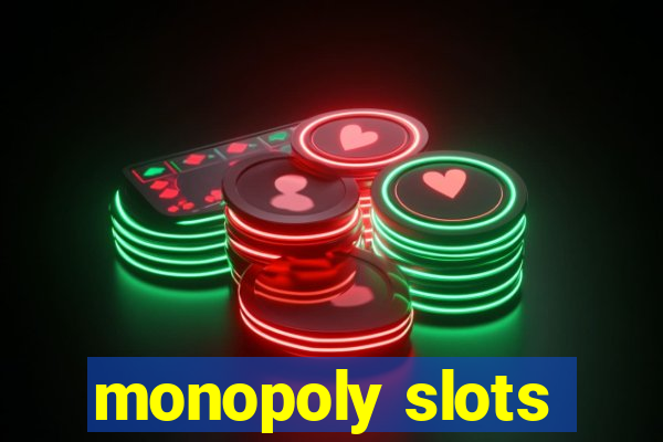 monopoly slots