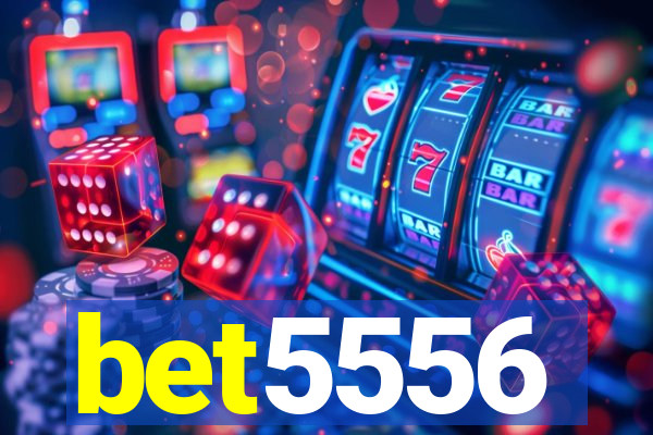 bet5556