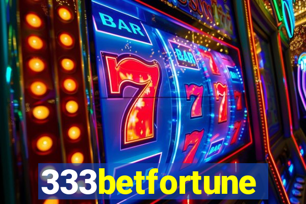 333betfortune