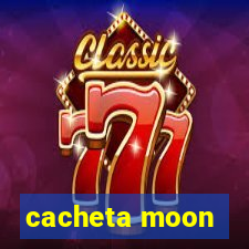 cacheta moon