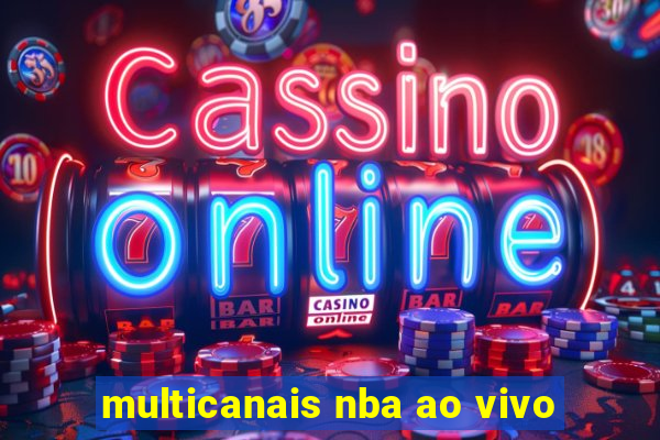 multicanais nba ao vivo