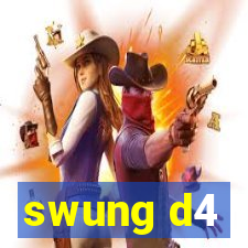 swung d4