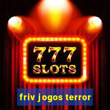 friv jogos terror