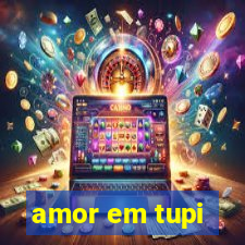 amor em tupi