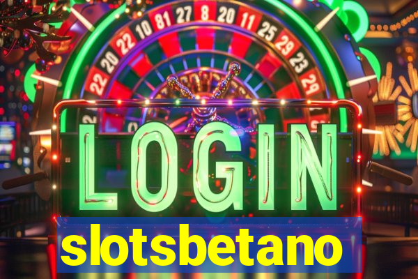 slotsbetano