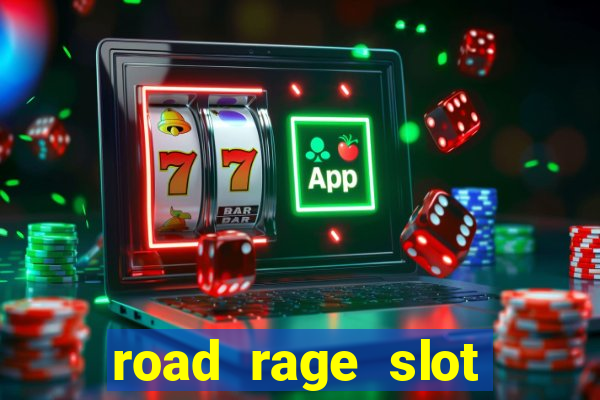 road rage slot free play