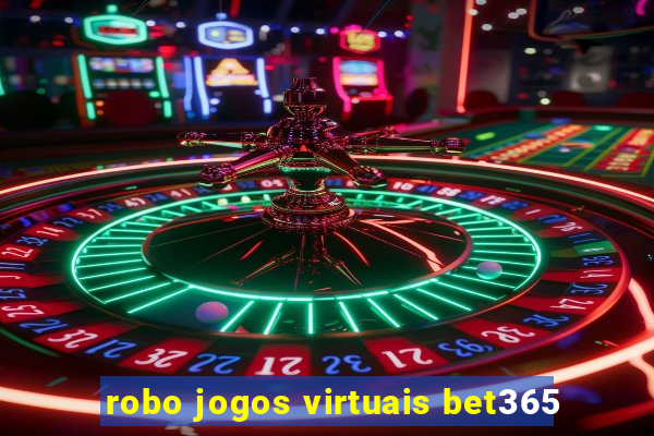 robo jogos virtuais bet365