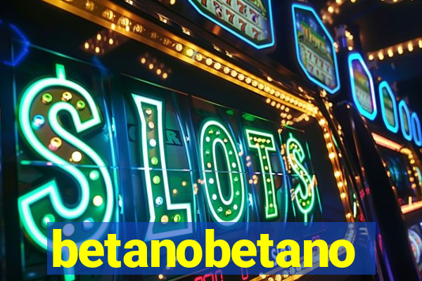 betanobetano