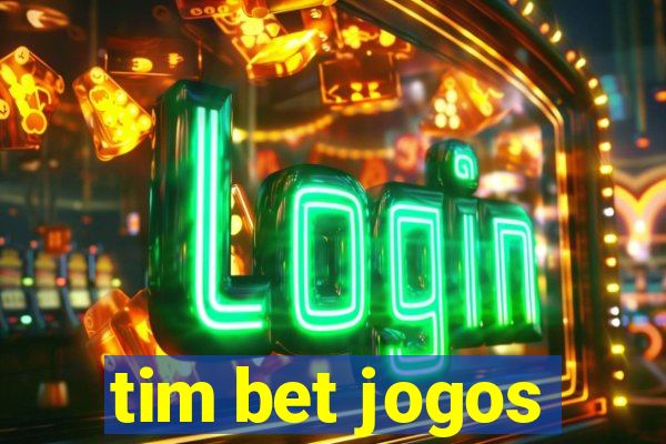 tim bet jogos