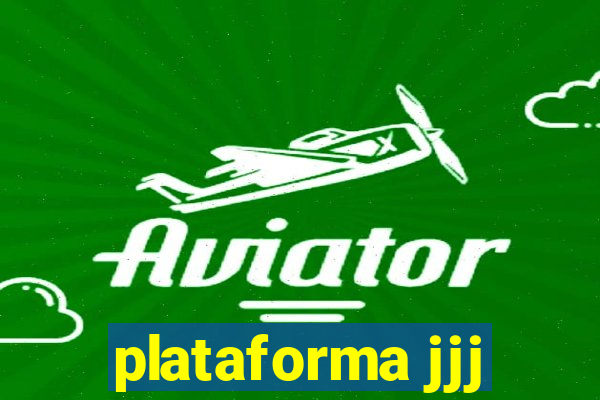 plataforma jjj