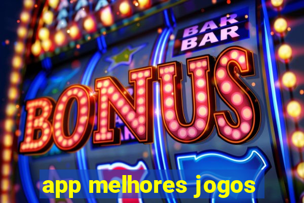 app melhores jogos